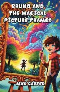 bokomslag Bruno and the Magical Picture Frames