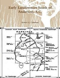 bokomslag Early Landowners South of Anderson, S.C.