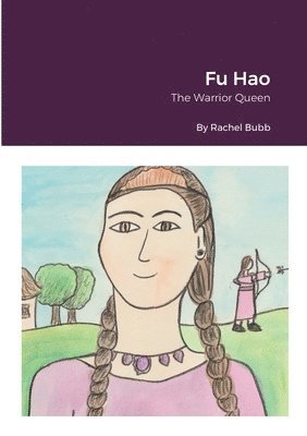 Rachel Bubb - Fu Hao, Häftad. Tillgänglighet: Lägg i varukorg