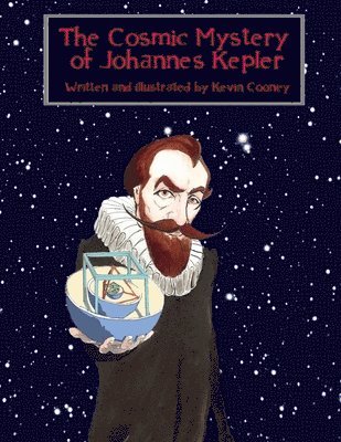 bokomslag The Cosmic Mystery of Johannes Kepler