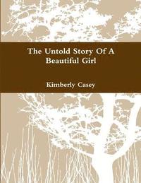 bokomslag The Untold Story Of A Beautiful Girl