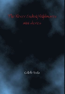 bokomslag The Never Ending Nightmares mini stories