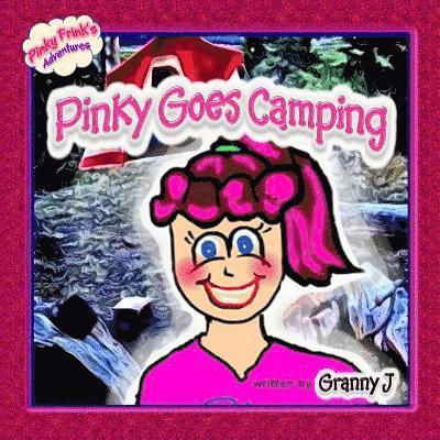 Pinky Goes Camping - Pinky Frink's Adventures
