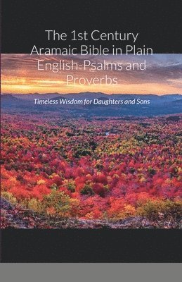 1st Century Aramaic Bible in Plain English-Psalms and Proverbs