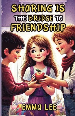 bokomslag Sharing Is the Bridge to Friendship