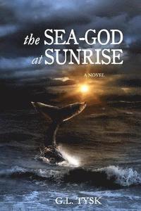 bokomslag The Sea-God at Sunrise
