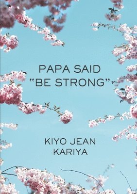 Papa Said Be Strong 1