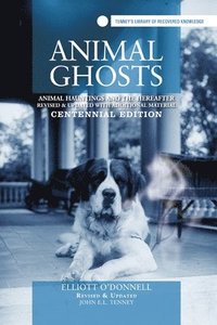 bokomslag Animal Ghosts: Animal Hauntings and The Hereafter