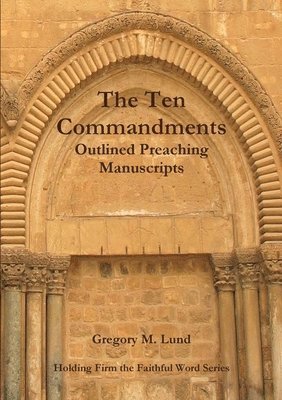 The Ten Commandments Outlined Preaching Manuscripts 1