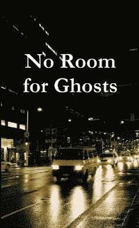 bokomslag No Room for Ghosts Pocket Edition