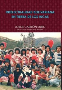 bokomslag Intelectualidad Bolivariana En Tierra De Los Incas