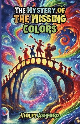 bokomslag Mystery of the Missing Colors