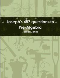 bokomslag Joseph's 487 questions to Pre-Algebra