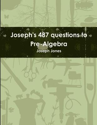 Joseph Jones - Joseph's 487 questions to Pre-Algebra, Häftad