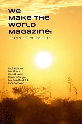 Mia Moore, Harrison Sargent, Freja Howard - Express Yourself!, Häftad