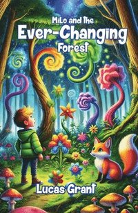 bokomslag Milo and the Ever-Changing Forest