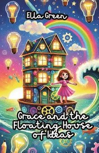 bokomslag Grace and the Floating House of Ideas