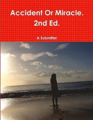 Accident or Miracle. 2nd Ed. 1