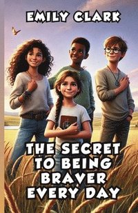 bokomslag Secret to Being Braver Every Day