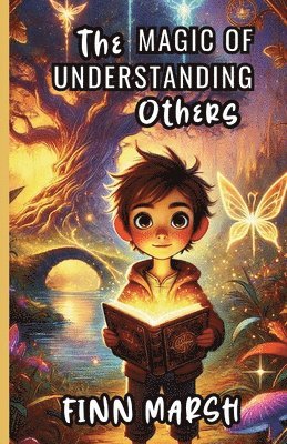 bokomslag The Magic of Understanding Others