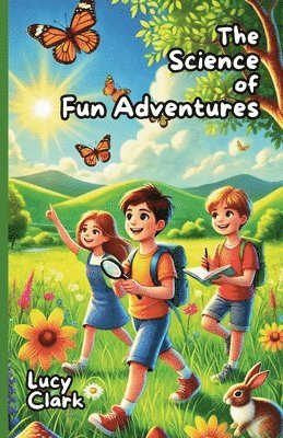 Lucy Clark - Science of Fun Adventures, Häftad