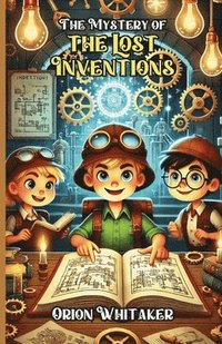 bokomslag Mystery of the Lost Inventions