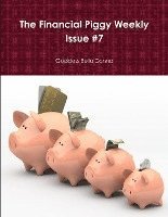 bokomslag The Financial Piggy Weekly Issue #7