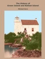 bokomslag History of Green Island and Ballast Island