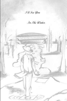 I'll See You in the Winter