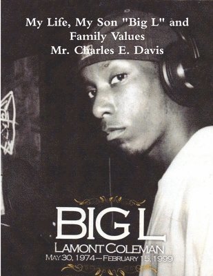 Charles E Davis - My Life, My Son "Big L" and Family Values, Häftad