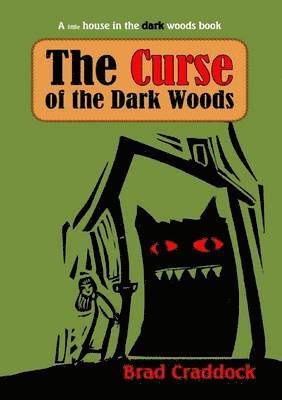 The Curse of the Dark Woods 1