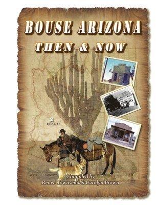 Bouse Arizona Then and Now 1