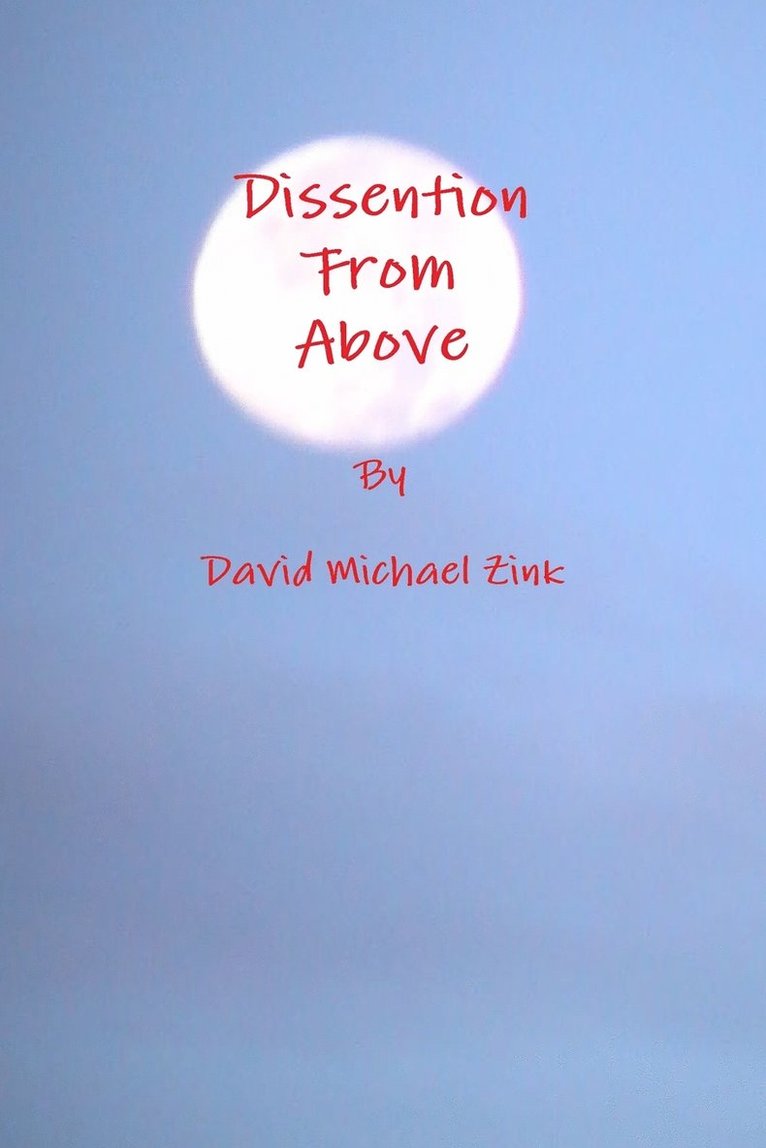 David Michael Zink - Dissention from Above, Häftad