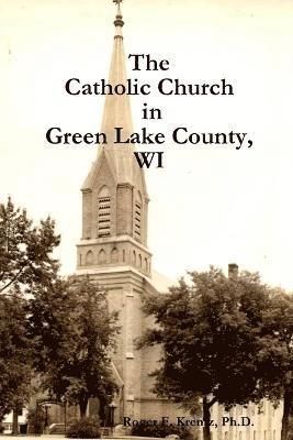 Catholic Church in Green Lake County, WI