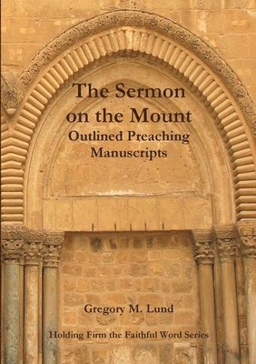 Gregory M. Lund - Sermon on the Mount, Häftad