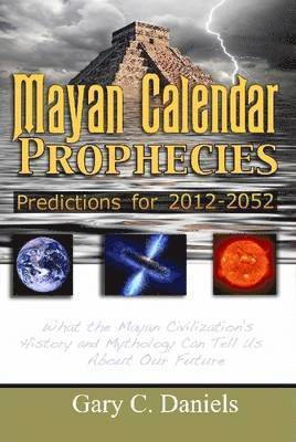 Mayan Calendar Prophecies 1