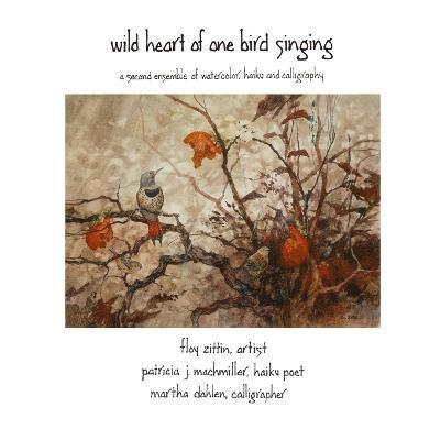 Wild Heart of One Bird Singing 1