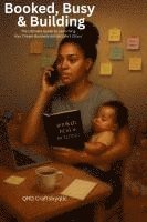 Qrd Craftsbyqllc, QRD Craftsbyqllc - Booked, Busy & Building, Häftad