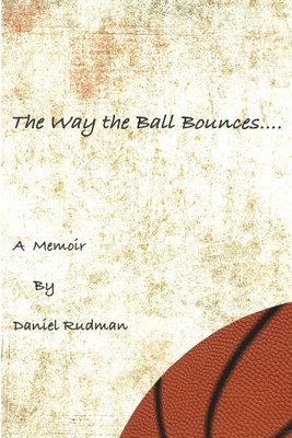 bokomslag The Way the Ball Bounces