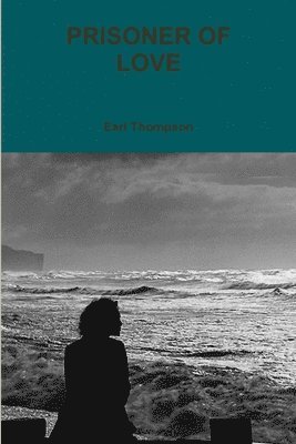 Earl Thompson - Prisoner of Love, Häftad