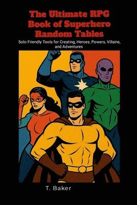 bokomslag Ultimate RPG Book of Superhero Random Tables