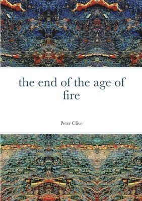The End of the Age of Fire 1