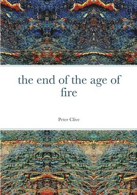 End of the Age of Fire