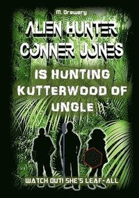 bokomslag Alien Hunter Conner Jones - Kutterwood of Ungle