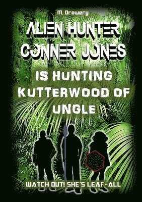 Alien Hunter Conner Jones - Kutterwood of Ungle 1