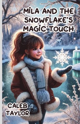 bokomslag Mila and the Snowflake's Magic Touch