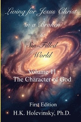 Living for Jesus Christ in a Broken and Sin-Filled World