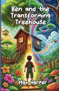 bokomslag Ben and the Transforming Treehouse
