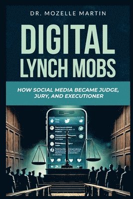 Digital Lynch Mobs