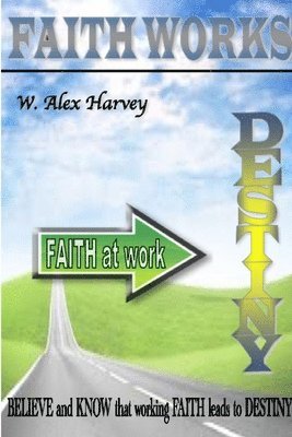 W Alex Harvey, W. Alex Harvey - Faith Works, Häftad